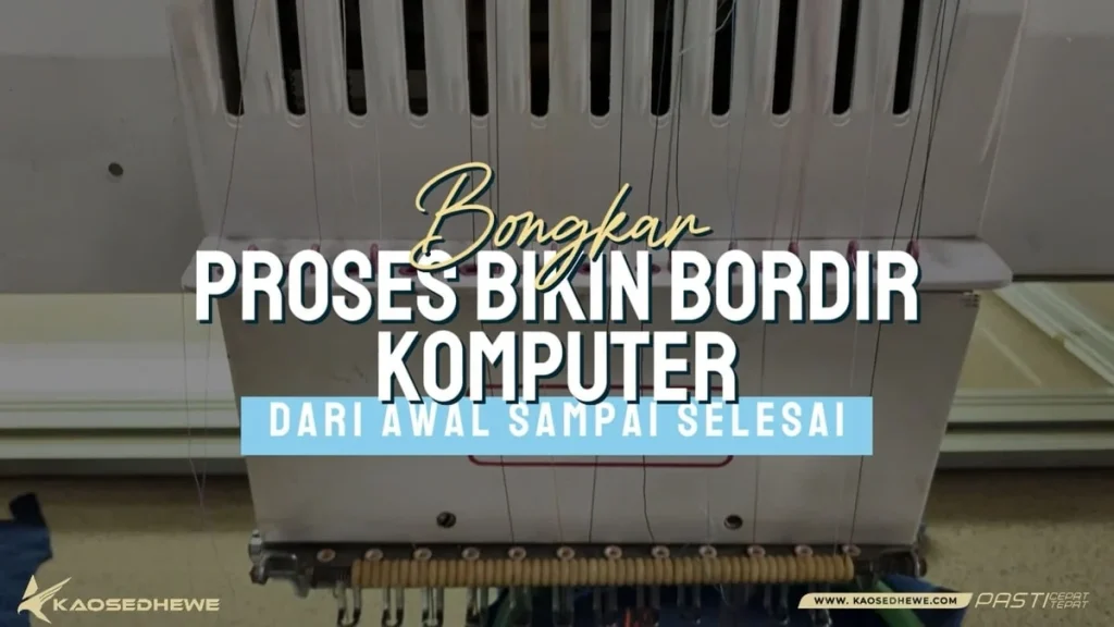 Tips Praktis Memaksimalkan Hasil Bordir Komputer
