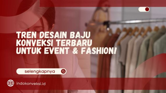 Menjelang Tren Fashion 2025: Inspirasi Desain Untuk Produk Konveksi Di Sleman