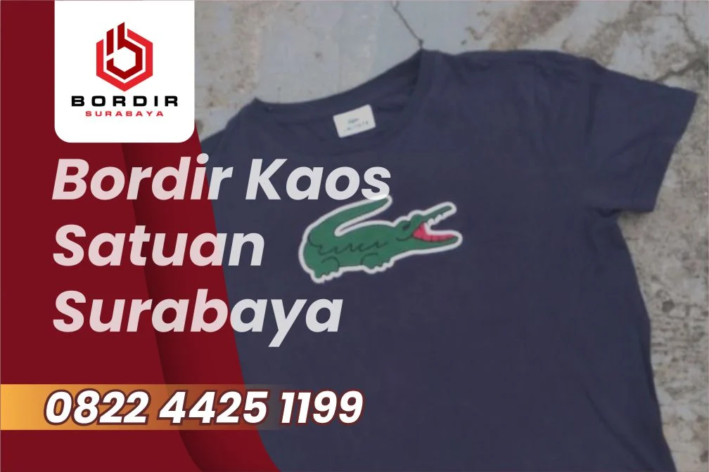 Pusatnya Bordir Kaos Satuan Surabaya Termurah di Indonesia