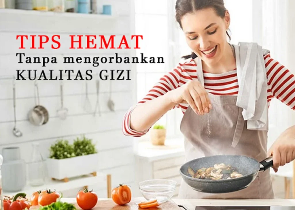 Wow! Makanan Murah, Meriah, dan Sehat: Inilah Tips Hemat Tanpa