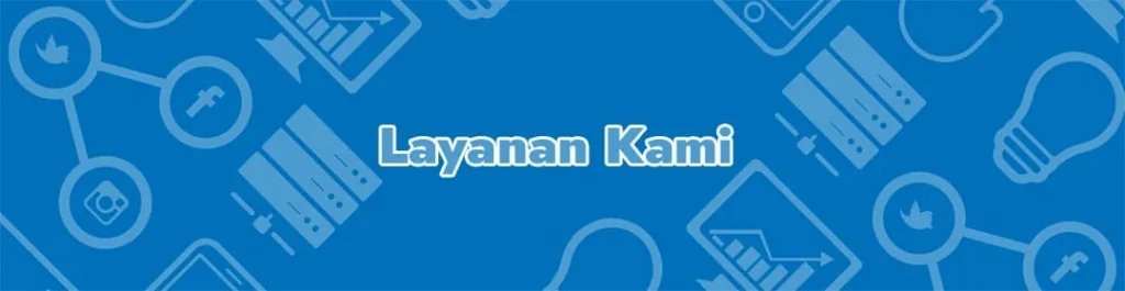 Berbagai Layanan yang Ditawarkan